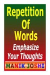 Repetition of Words: Emphasize Your Thoughts - Zondervan Publishing