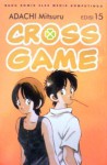 Cross Game 15 - Mitsuru Adachi