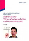 Mathematik Fur Wirtschaftswissenschaftler Und Finanzmathematik - Gunter Hettich, Helmut Juttler, Bernd Luderer