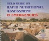 Field Guide on Rapid Nutritional Assessment in Emergencies - Who Regional Office for the Eastern Medi