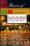 The Flavors of Modernity: Food and the Novel - Gian-Paolo Biasin, Gain-Paolo Biasin