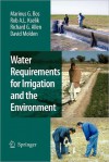 Water Requirements for Irrigation and the Environment - Marinus G. Bos, R.A. L. Kselik, Richard G. Allen, David Molden