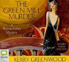 The Green Mill Murder - Kerry Greenwood, Stephanie Daniel