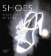 Shoes: A Lexicon of Style - Valerie Steele