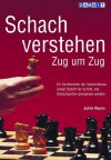 Schach verstehen Zug um Zug (German Edition) - John Nunn