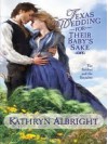 Texas Wedding for Their Baby's Sake (Harlequin Historical) - Kathryn Albright