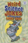 Weird Science Jokes to Tickle Your Funny Bone (Funny Bone Jokes) - Felicia Lowenstein Niven