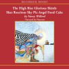 The High Rise Glorious Skittle Skat Roarious Sky Pie Angel Food Cake - Nancy Willard, Christina Moore