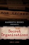 Mammoth Books presents Secret Organisations - Jon E. Lewis