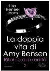 La doppia vita di Amy Bensen. Ritorno alla realtà - Lisa Renee Jones