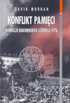 Konflikt pamięci. Narracje radomskiego czerwca 1976 - David Morgan