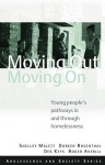 Moving Out, Moving on: Young People's Pathways in and Through Homelessness - Shelley Mallet, Doreen A. Rosenthal, Roger Averill, Deb Keys