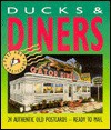 Ducks and Diners: Views from America's Past - Chester H. Liebs