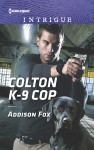 Colton K-9 Cop (The Coltons of Shadow Creek) - Addison Fox