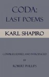 Coda: Last Poems - Karl Shapiro