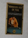 Minnesota Fats On Pool: The Complete Guide For The Pool Enthusiast Including the "How-To" of Shotmaking and All Game Rules - Minnesota Fats