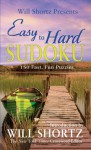 Will Shortz Presents Easy to Hard Sudoku: 150 Fast, Fun Puzzles - Will Shortz