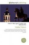 Lipka Tatars - Agnes F. Vandome, John McBrewster, Sam B Miller II