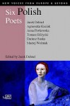 Six Polish Poets (New Voices From Europe And Beyond) (Polish Edition) - Agnieszka Kuciak, Anna Piwkowska