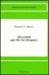 Meyerhold and His Set Designers - Marjorie L. Hoover