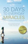 30 Days to Everyday Miracles - Jennifer Hoffman
