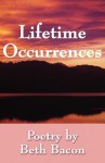 Lifetime Occurrences: Poetry by Beth Bacon - Beth Bacon