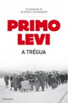 A Trégua - Primo Levi