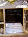 A Well-Kept Home: Household Traditions and Simple Secrets from a French Grandmother - Laura Fronty