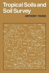 Tropical Soils & Soil Survey - Anthony Young