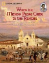 When the Mission Padre Came to the Rancho: The Early California Adventures of Rosalinda and Simon Delgado - Gare Thompson