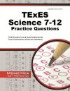 TExES Science 7-12 Practice Questions: TExES Practice Tests & Exam Review for the Texas Examinations of Educator Standards - TExES Exam Secrets Test Prep Team