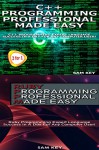 Programming #59: C++ Programming Professional Made Easy & Ruby Programming Professional Made Easy (C++ Programming, C++ Language, C++for beginners, C++, ... C++, Ruby Programming, Ruby, C Programming) - Sam Key