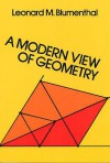 A Modern View of Geometry - Leonard M. Blumenthal