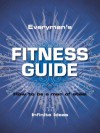 Everyman's fitness guide - Infinite Ideas