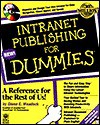 Intranet Publishing for Dummies [With *] - Glenn E. Weadock