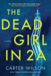 The Dead Girl In 2A - Carter Wilson