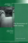 The Neuroscience of Adult Learning: New Directions for Adult and Continuing Education, Number 110 (J-B ACE Single Issue ... Adult & Continuing Education) - Sandra Johnson, Kathleen Taylor