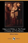 Edgar and Elfrida; Or, the Power of Beauty, and the Barbers (Dodo Press) - William Hutton