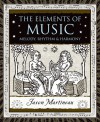 The Elements of Music: Melody, Rhythm, and Harmony - Jason Martineau