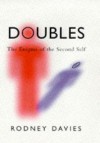 Doubles: The Enigma of the Second Self - Rodney Davies