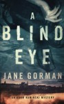 A Blind Eye: An Adam Kaminski Mystery (Adam Kaminski Mysteries) (Volume 1) by Jane Gorman (2015-07-25) - Jane Gorman