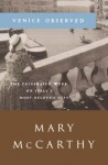 Venice Observed - Mary McCarthy, Peter Beney, Vaughn Andrews