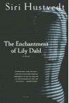 The Enchantment of Lily Dahl - Siri Hustvedt
