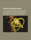 Po Te Romantique: Giacomo Leopardi, Emily Bront , John Keats, Walter Scott, George Gordon Byron, Friedrich H Lderlin, William Wordsworth - Source Wikipedia