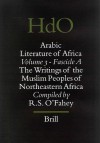 Arabic Literature Of Africa: The Writings Of The Muslim Peoples Of Northeastern Africa (Handbook Of Oriental Studies/Handbuch Der Orientalistik) - John O. Hunwick