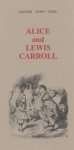 Alice and Lewis Carroll: A Guided Walk Following in the Footsteps of Alice Liddell, Charles Dodgson (Oxford Town Trails) - Deborah Manley