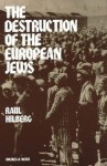 The Destruction of the European Jews - Raul Hilberg