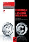 Konkurencja a własność intelektualna. Tom II - Marian Kępiński, Kępiński Jakub, Katarzyna Klafkowska-Waśniowska, Rafał Sikorski