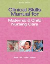 Clinical Skills Manual for Maternal & Child Nursing Care - Ruth McGillis Bindler