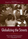 Globalizing the Streets: Cross-Cultural Perspectives on Youth, Social Control, and Empowerment - Fabiola Salek, David C. Brotherton